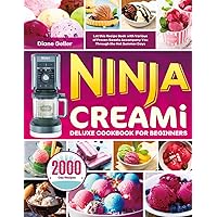 Ninja Creami Deluxe Cookbook for Beginners: Let this Recipe Book with Various of Frozen Sweets Accompany You Through the Hot Summer Days Ninja Creami Deluxe Cookbook for Beginners: Let this Recipe Book with Various of Frozen Sweets Accompany You Through the Hot Summer Days Paperback