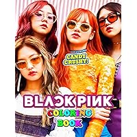 Candy Crushy! - Black Pink Coloring Book: Super Gift for Kids and Fans - Great Coloring Book