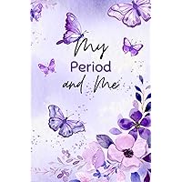 My Period and Me: A Friendly Menstrual Cycle Tracker and Journal for Young Girls and Teens My Period and Me: A Friendly Menstrual Cycle Tracker and Journal for Young Girls and Teens Paperback Hardcover