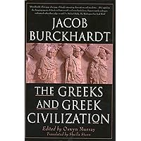 The Greeks and Greek Civilization The Greeks and Greek Civilization Paperback Hardcover