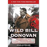 Wild Bill Donovan: The Spymaster Who Created the OSS and Modern American Espionage Wild Bill Donovan: The Spymaster Who Created the OSS and Modern American Espionage Paperback Kindle Audible Audiobook Hardcover Preloaded Digital Audio Player