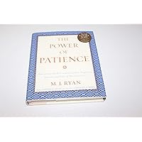 The Power of Patience: How to Slow the Rush and Enjoy More Happiness, Success, and Peace of Mind Every Day The Power of Patience: How to Slow the Rush and Enjoy More Happiness, Success, and Peace of Mind Every Day Hardcover