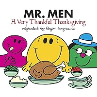 Mr. Men: A Very Thankful Thanksgiving (Mr. Men and Little Miss) Mr. Men: A Very Thankful Thanksgiving (Mr. Men and Little Miss) Paperback Kindle