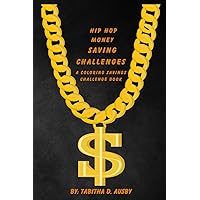 HIP HOP MONEY SAVING CHALLENGES: A COLORING SAVINGS CHALLENGE BOOK