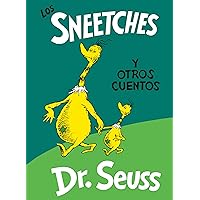 Los Sneetches y otros cuentos (The Sneetches and Other Stories Spanish Edition) (Classic Seuss) Los Sneetches y otros cuentos (The Sneetches and Other Stories Spanish Edition) (Classic Seuss) Hardcover