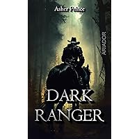 Dark Ranger: Dark Fantasy Roman (Dark-Saga 1) (German Edition) Dark Ranger: Dark Fantasy Roman (Dark-Saga 1) (German Edition) Kindle Paperback