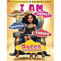 I AM Queen:: Positive Affirmations | Coloring Book Series For Young African American Girls | Empowering Childrens Book for Black Girls | Build Black Girls Self Esteem I AM Queen:: Positive Affirmations | Coloring Book Series For Young African American Girls | Empowering Childrens Book for Black Girls | Build Black Girls Self Esteem Paperback