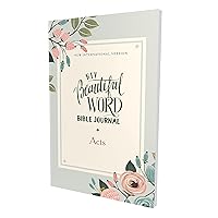 NIV, Beautiful Word Bible Journal, Acts, Paperback, Comfort Print NIV, Beautiful Word Bible Journal, Acts, Paperback, Comfort Print Paperback