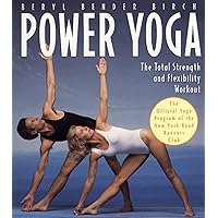 Power Yoga: The Total Strength and Flexibility Workout