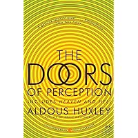 The Doors of Perception and Heaven and Hell (P.S.) The Doors of Perception and Heaven and Hell (P.S.) Paperback Kindle Library Binding Audio CD Spiral-bound Mass Market Paperback