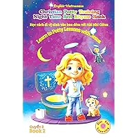English-Vietnamese Christian Potty Training Night Time Bed Rhyme Book Jesus Christ Teach Children How to Use the Bathroom: Little Boys-Girls No More ... Potty Training for Kids - Sofia Angel Series)
