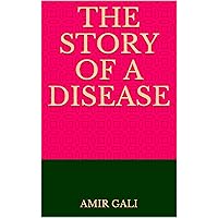 The story of a disease The story of a disease Kindle