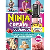 Ninja CREAMi Culinary Adventures Cookbook: Your Ultimate Frozen Dessert Recipe Book for Crafting Perfect Ice creams, Milkshakes, Sorbets, Gelato, and other sweets