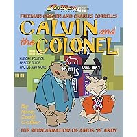 Calvin and the Colonel: The Reincarnation of Amos 'n' Andy Calvin and the Colonel: The Reincarnation of Amos 'n' Andy Paperback