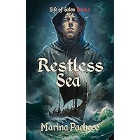 Restless Sea: A tale of friendship in adversity (Life of Galen Book 5)