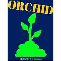 ORCHID: Orchid Guide Book, How To Care and Grow Your Orchids