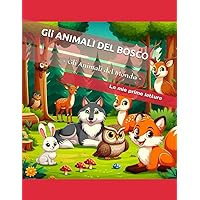 Gli animali del bosco (Gli animali del mondo) (Italian Edition) Gli animali del bosco (Gli animali del mondo) (Italian Edition) Paperback