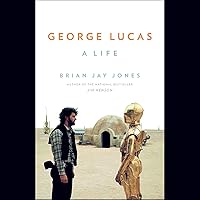 George Lucas: A Life George Lucas: A Life Audible Audiobook Paperback Kindle Hardcover Audio CD