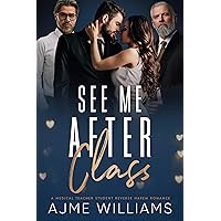 See Me After Class: A Medical Teacher-Student, Reverse Harem Romance (The Why Choose Haremland) See Me After Class: A Medical Teacher-Student, Reverse Harem Romance (The Why Choose Haremland) Kindle Paperback