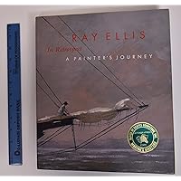 Ray Ellis in Retrospect: A Painter's Journey Ray Ellis in Retrospect: A Painter's Journey Hardcover