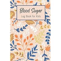 Blood Sugar Log Book for Kids | Daily Diabetic Glucose Tracker Journal Book | Weekly Blood Sugar Diary | 2 Years of Data | 6 X 9 In. | 110 Pages: Pocket Size Blood Sugar LogBook