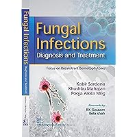 Fungal Infections: Diagnosis and Treatment Fungal Infections: Diagnosis and Treatment Hardcover