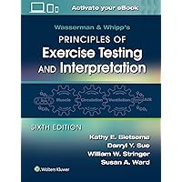 Wasserman & Whipp's Principles of Exercise Testing and Interpretation: Including Pathophysiology and Clinical Applications Wasserman & Whipp's Principles of Exercise Testing and Interpretation: Including Pathophysiology and Clinical Applications Paperback eTextbook