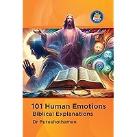 101 Human Emotions; Biblical Explanations