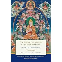 The Great Exposition of Secret Mantra, Volume Two: Deity Yoga The Great Exposition of Secret Mantra, Volume Two: Deity Yoga Paperback Kindle