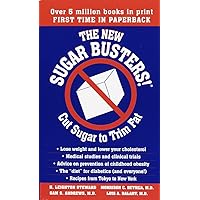 The New Sugar Busters! Cut Sugar to Trim Fat The New Sugar Busters! Cut Sugar to Trim Fat Mass Market Paperback Kindle Audible Audiobook Hardcover Paperback