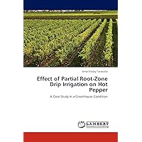 Effect of Partial Root-Zone Drip Irrigation on Hot Pepper: A Case Study in a Greenhouse Condition