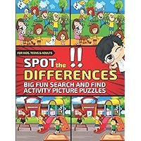 Spot the Differences: Big Fun Search & Find Activity Picture Puzzles for Kids, Teens & Adults Spot the Differences: Big Fun Search & Find Activity Picture Puzzles for Kids, Teens & Adults Paperback