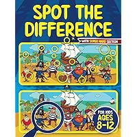 Spot the Difference Book for Kids ages 8-12: Seek and Find Hidden Picture Activity Book for 8, 9, 10, 11 and 12 Year Old Children | Includes SUPER HARD Bonus Section (Spot the Differences for Kids)