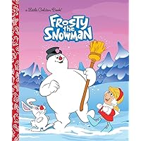 Frosty the Snowman (Frosty the Snowman): A Classic Christmas Book for Kids (Little Golden Book) Frosty the Snowman (Frosty the Snowman): A Classic Christmas Book for Kids (Little Golden Book) Hardcover Kindle Board book Paperback