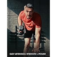 Easy Listenings: Strength + Power