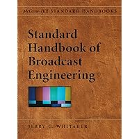 Standard Handbook of Broadcast Engineering Standard Handbook of Broadcast Engineering Hardcover