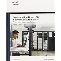 Implementing Cisco IOS Network Security (IINS 640-554) Foundation Learning Guide Implementing Cisco IOS Network Security (IINS 640-554) Foundation Learning Guide Hardcover