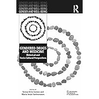 Gendered Drugs and Medicine: Historical and Socio-Cultural Perspectives (ISSN) Gendered Drugs and Medicine: Historical and Socio-Cultural Perspectives (ISSN) Kindle Hardcover Paperback