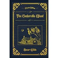 The Canterville Ghost: With original illustrations - annotated The Canterville Ghost: With original illustrations - annotated Paperback Kindle Hardcover