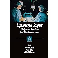 Laparoscopic Surgery: Principles and Procedures, Second Edition, Revised and Expanded