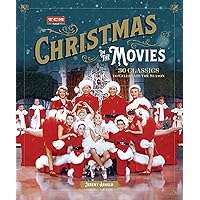 Christmas in the Movies: 30 Classics to Celebrate the Season (Turner Classic Movies) Christmas in the Movies: 30 Classics to Celebrate the Season (Turner Classic Movies) Hardcover
