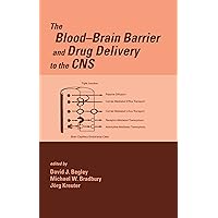 The Blood-Brain Barrier and Drug Delivery to the CNS The Blood-Brain Barrier and Drug Delivery to the CNS Hardcover Paperback