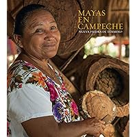 The Maya in Campeche The Maya in Campeche Hardcover