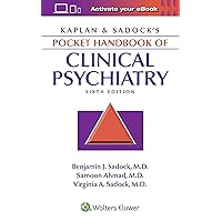 Kaplan & Sadock's Pocket Handbook of Clinical Psychiatry Kaplan & Sadock's Pocket Handbook of Clinical Psychiatry Paperback Kindle