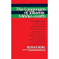 The Languages of Tolkien's Middle-Earth: A Complete Guide to All Fourteen of the Languages Tolkien Invented The Languages of Tolkien's Middle-Earth: A Complete Guide to All Fourteen of the Languages Tolkien Invented Paperback Hardcover