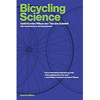 Bicycling Science, fourth edition (Mit Press) Bicycling Science, fourth edition (Mit Press) Paperback Kindle