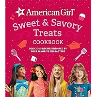 American Girl Sweet & Savory Treats Cookbook: Delicious Recipes Inspired by Your Favorite Characters (American Girl Doll gifts) American Girl Sweet & Savory Treats Cookbook: Delicious Recipes Inspired by Your Favorite Characters (American Girl Doll gifts) Hardcover Kindle