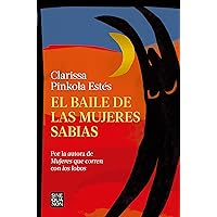 El baile de las mujeres sabias / The Dancing Grandmothers (Spanish Edition) El baile de las mujeres sabias / The Dancing Grandmothers (Spanish Edition) Paperback
