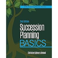 Succession Planning Basics, 2nd Edition (ATD Training Basics)