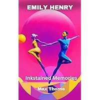 EMILY HENRY : Inkstained Memories EMILY HENRY : Inkstained Memories Kindle Hardcover Paperback